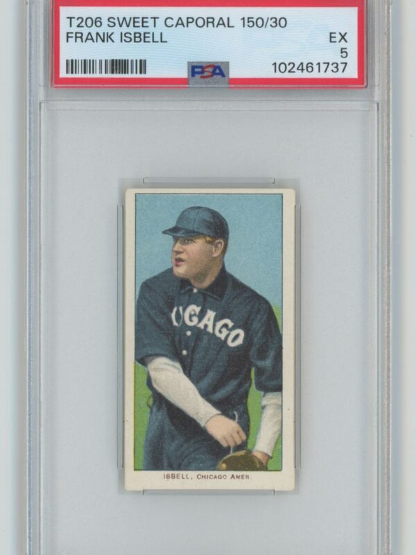 1909 SWEET CAPORAL WHITE BORDER FRANK ISBELL PSA 5 CHICAGO POP 2 ONLY 2 HIGHER