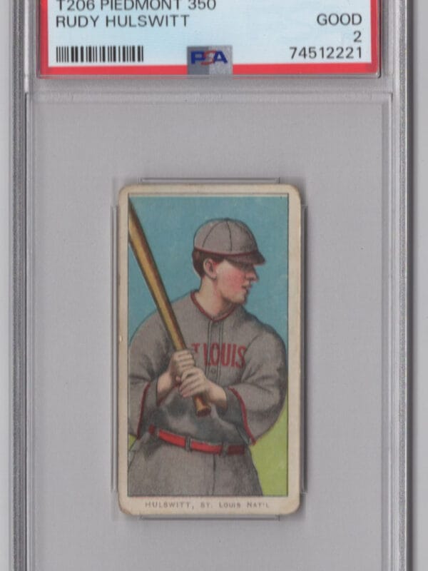 1910 T206 WHITE BORDER RUDY HULSWITT PSA 2 ST. LOUIS