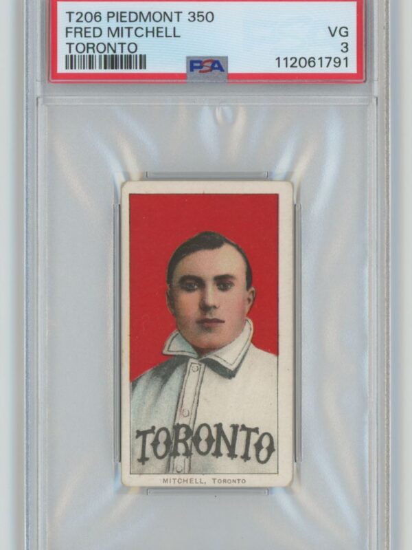 1911 PIEDMONT WHITE BORDER FRED MITCHELL PSA 3 TORONTO TORONTO