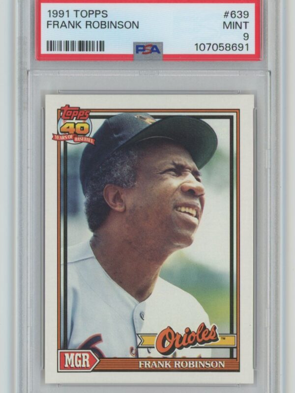 1991 TOPPS FRANK ROBINSON PSA 9 BALTIMORE ORIOLES 639 POP 11 ONLY 27 HIGHER 286740692410