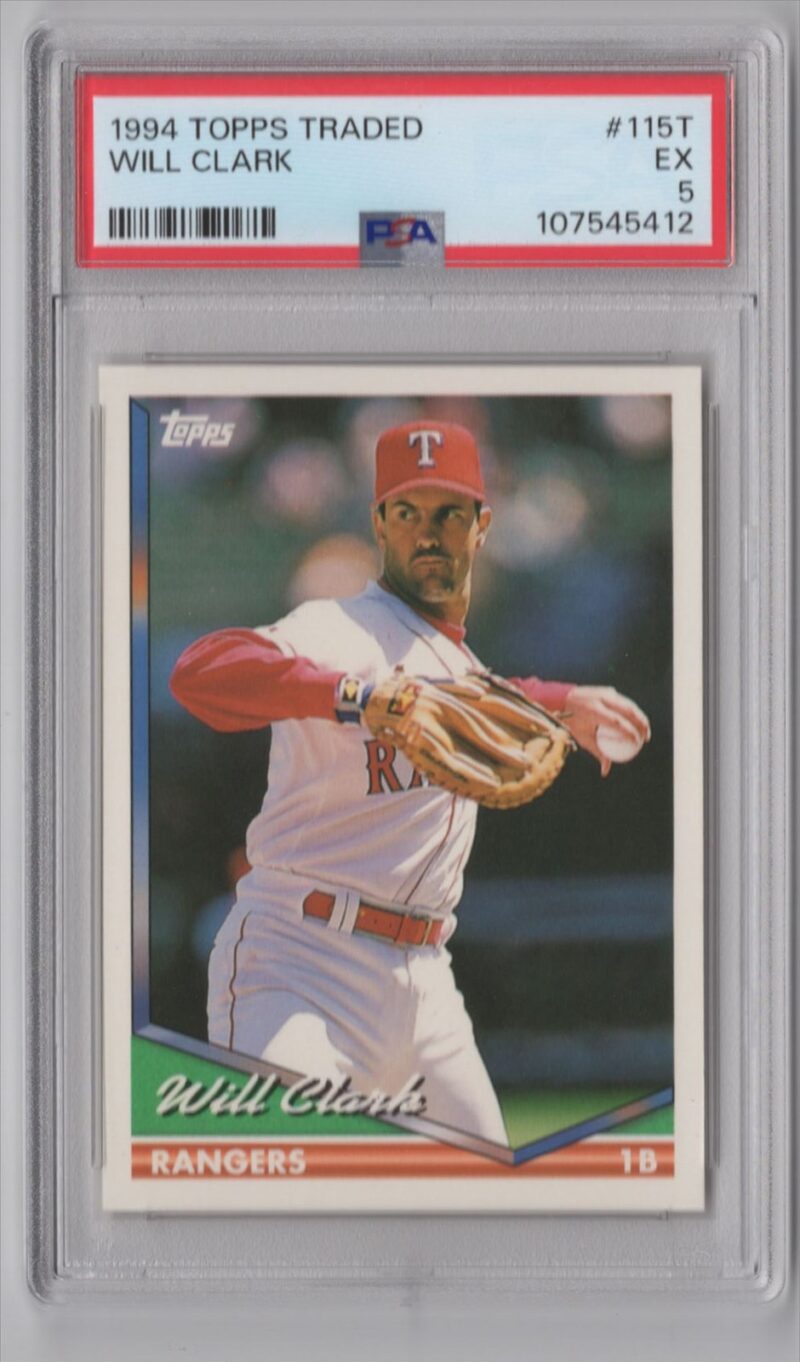 1994 TOPPS TRADED WILL CLARK PSA 5 TEXAS RANGERS #115T POP 30