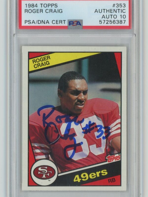 1984 TOPPS ROGER CRAIG ROOKIE AUTO PSA 10 SAN FRANCISCO 49ERS #353 AUTHENTIC