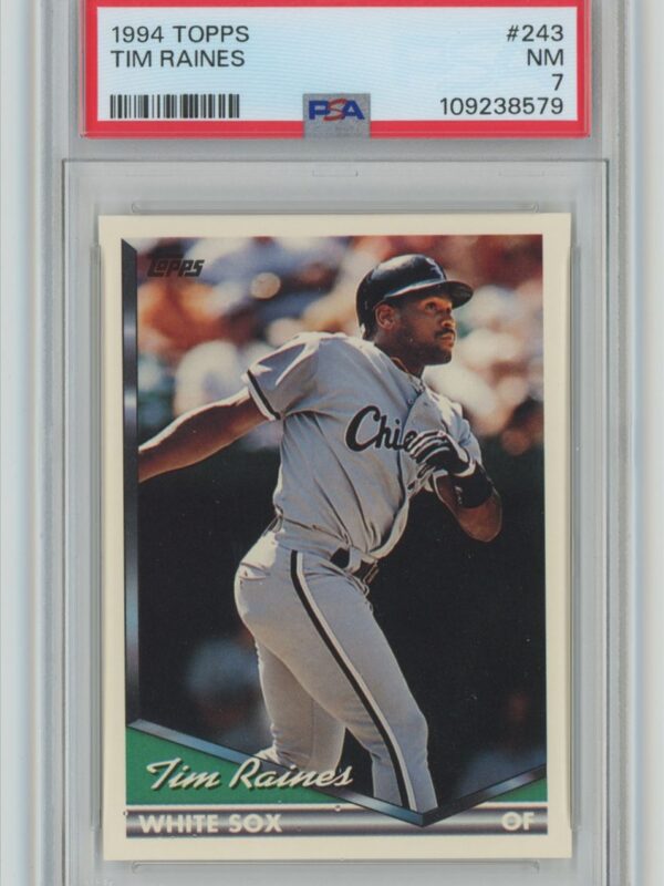1994 TOPPS TIM RAINES PSA 7 CHICAGO WHITE SOX #243
