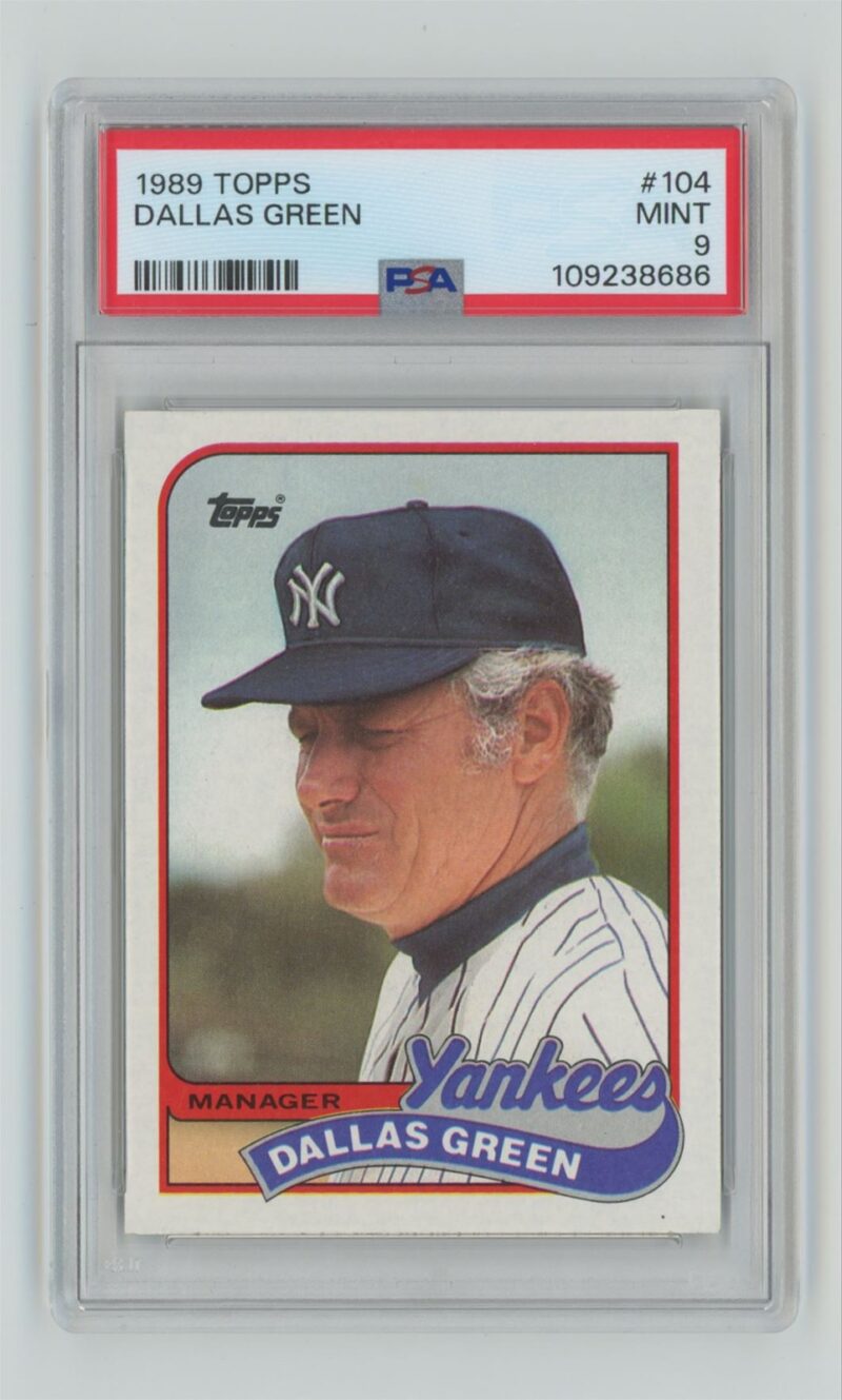 1989 TOPPS DALLAS GREEN PSA 9 NEW YORK YANKEES #104 POP 5 ONLY 1 HIGHER