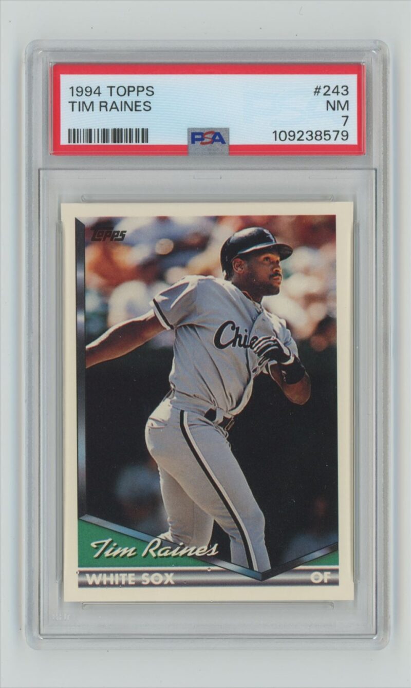 1994 TOPPS TIM RAINES PSA 7 CHICAGO WHITE SOX #243 POP 1, TOTAL POP 42