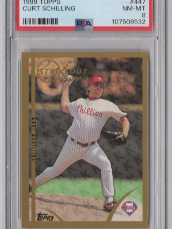1999 TOPPS GOLD CURT SCHILLING PSA 8 PHILADELPHIA PHILLIES #447 POP 1 ONLY 3