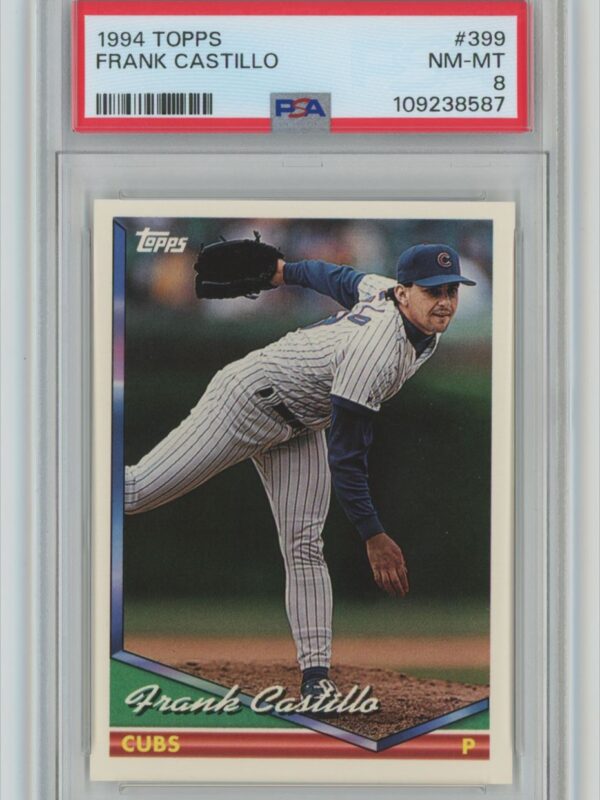 1994 TOPPS FRANK CASTILLO PSA 8 CHICAGO CUBS #399 POP 1, ONLY 1 HIGHER