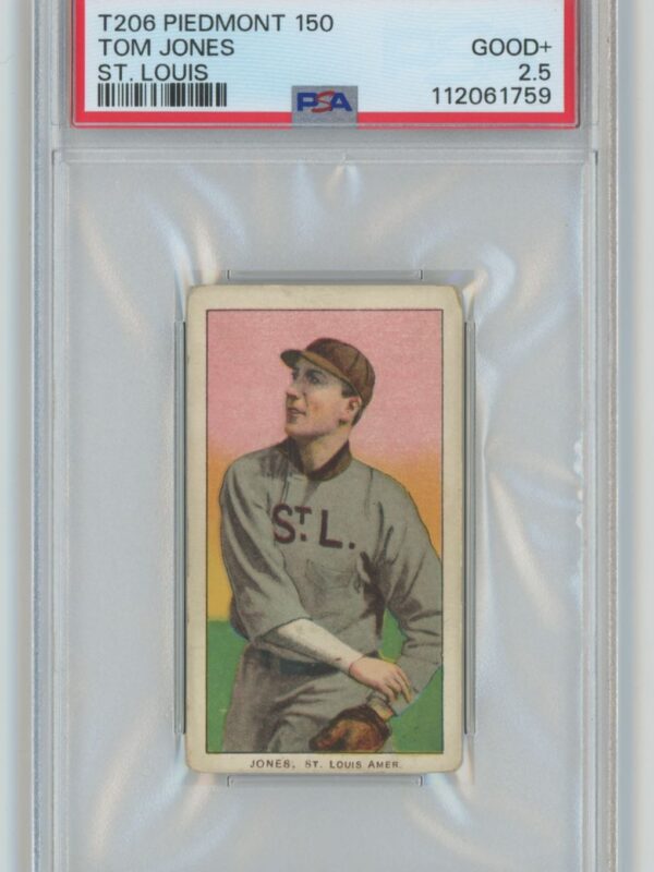1911 PIEDMONT WHITE BORDER TOM JONES PSA 2.5 ST. LOUISVILLE ST. LOUIS