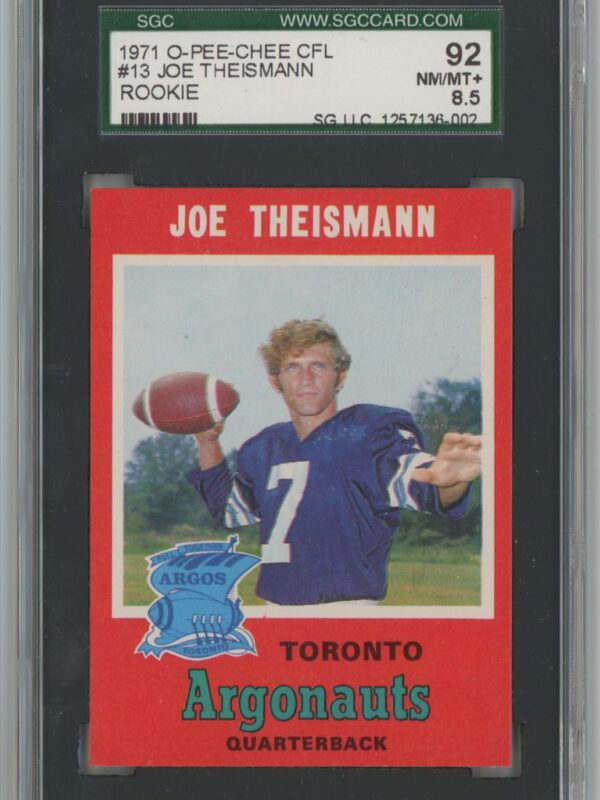 1971 O-PEE-CHEE CFL JOE THEISMANN ROOKIE SGC 8.5 TORONTO ARGONAUTS #13