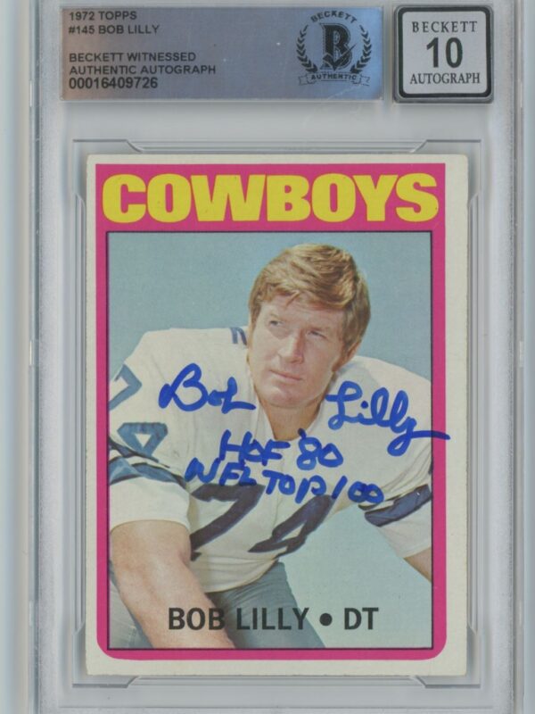 1972 TOPPS BOB LILLY AUTO BECKETT 10 DALLAS COWBOYS #145 INSCRIBED HOF '80 NFL