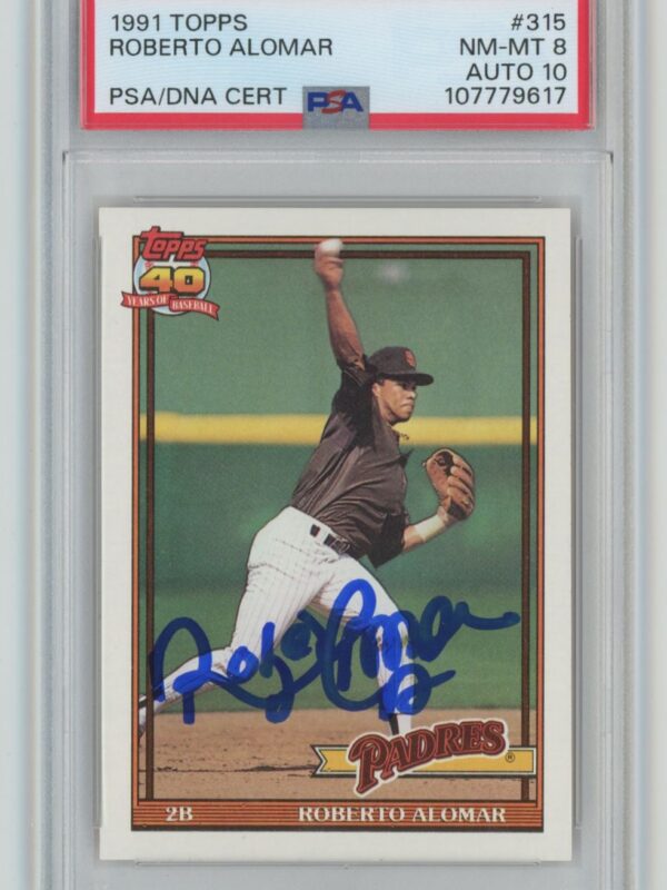 1991 TOPPS ROBERTO ALOMAR AUTO PSA 8 SAN DIEGO PADRES #315 AUTHENTIC AUTOGRAPH
