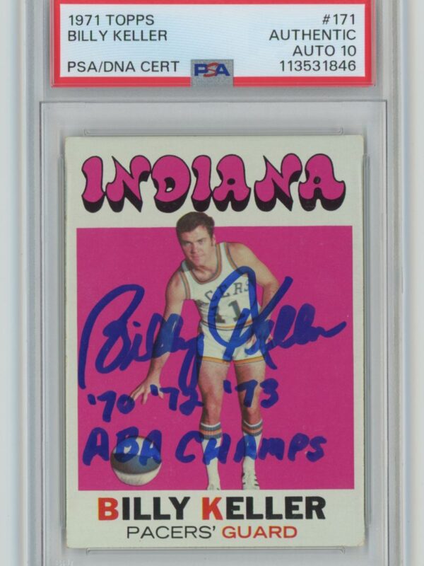 1971-72 TOPPS BILLY KELLER ROOKIE AUTO PSA INDIANA PACERS #171 MANY INSCRIPTIONS