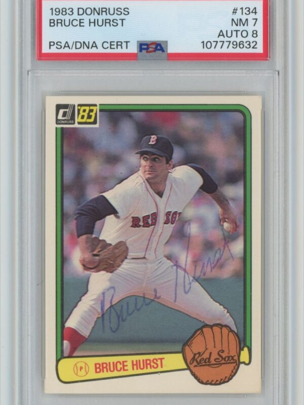 1983 DONRUSS BRUCE HURST AUTO PSA 7 BOSTON RED SOX #134 AUTHENTIC AUTOGRAPH