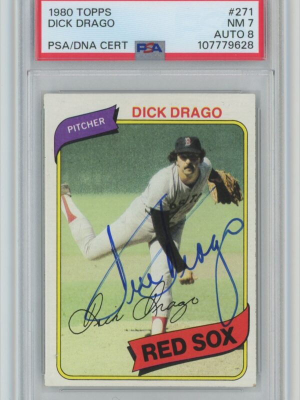 1980 TOPPS DICK DRAGO AUTO PSA 7 BOSTON RED SOX #271 AUTHENTIC AUTOGRAPH