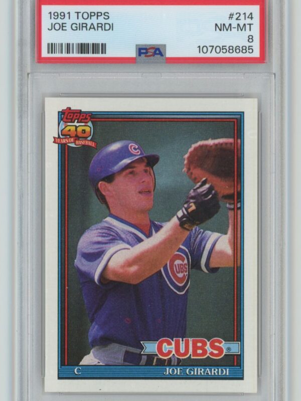 1991 TOPPS JOE GIRARDI PSA 8 CHICAGO CUBS 214 POP 4 ONLY 2 HIGHER 286740692407