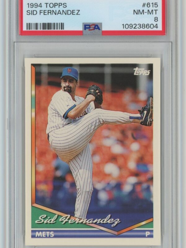 1994 TOPPS SID FERNANDEZ PSA 8 NEW YORK METS #615 POP 1 ONLY 3 HIGHER