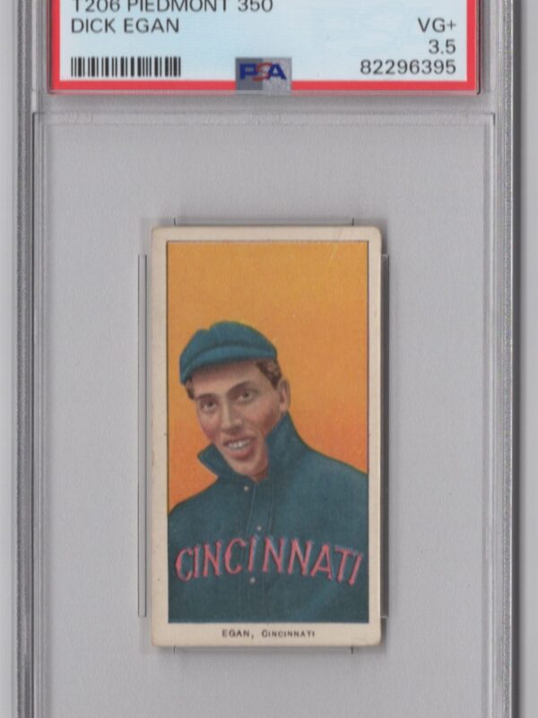 1909 PIEDMONT T206 DICK EGAN PSA 3.5 CINCINNATI POP 10