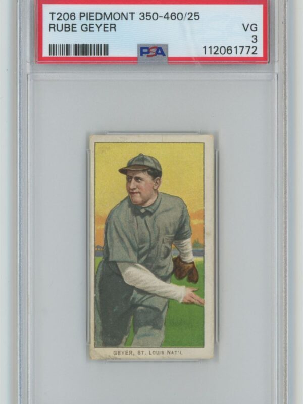 1911 PIEDMONT WHITE BORDER RUBE GEYER PSA 3 ST. LOUISVILLE