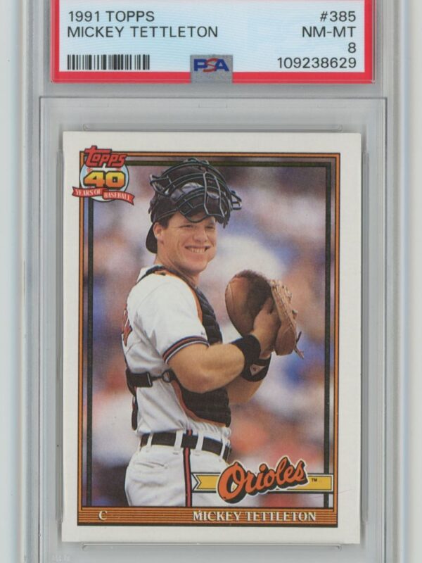 1991 TOPPS MICKEY TETTLETON PSA 8 BALTIMORE ORIOLES #385